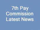 7th Pay Commission latest news