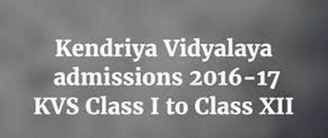 KV Schools Admission Schedule 2016-17