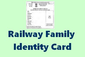 Railway Family Identity Card with life time validity