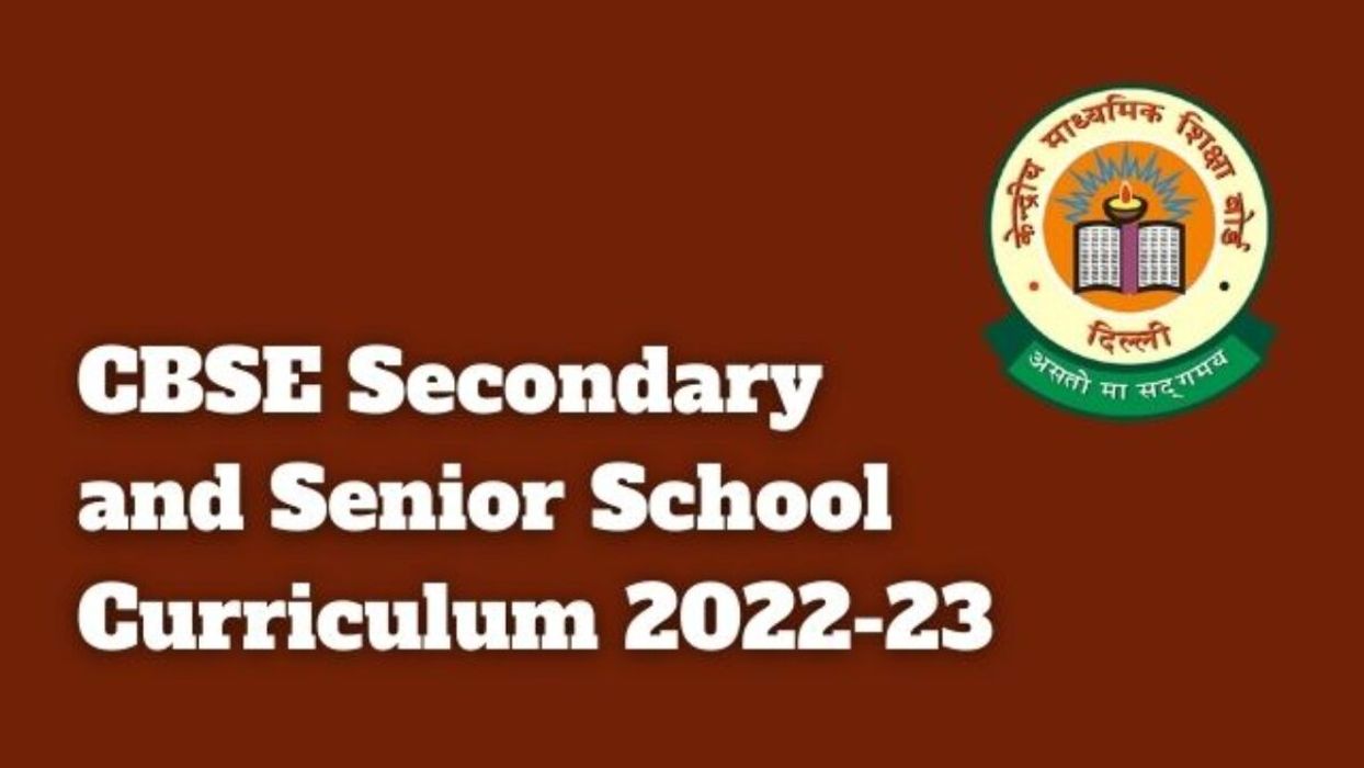 CBSE: Secondary and Senior School Curriculum 2022-23