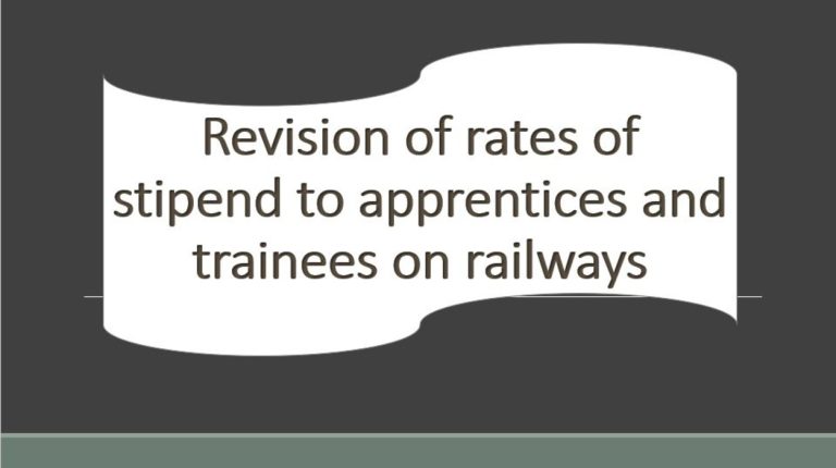 Revision of rates of stipend to apprentices and trainees on Railways – Corrigendum: Railway Board