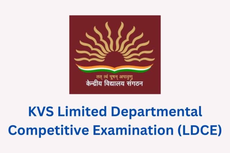 LDCE 2022 – Notification for filling up the Posts of Principal, Vice-Principal, Section Officer, Finance Officer, PGTs, TGTs and Head Master: KVS
