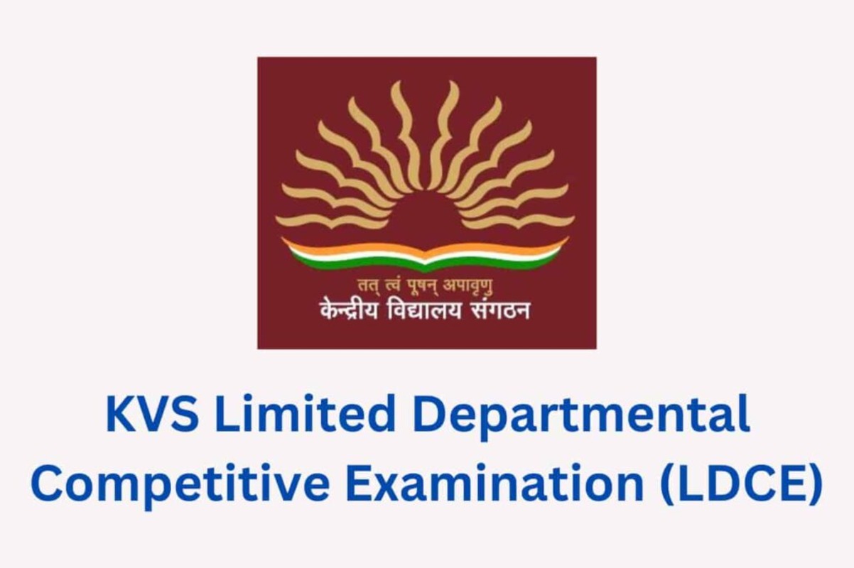 LDCE 2022 - Notification for filling up the Posts of Principal, Vice-Principal, Section Officer, Finance Officer, PGTs, TGTs and Head Master: KVS