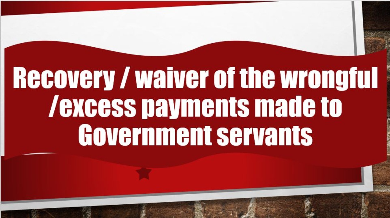 Recovery of wrongful/excess payments made to Government Servants: Railway Board Order dated 17.11.2022