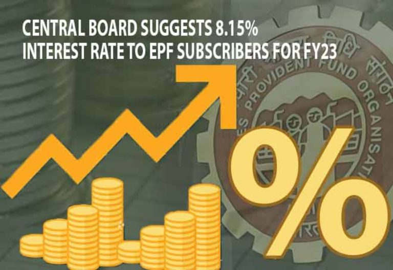 Central Board Trustees (CBT) recommends 8.15 % rate of interest to EPF subscribers for FY 2022-23