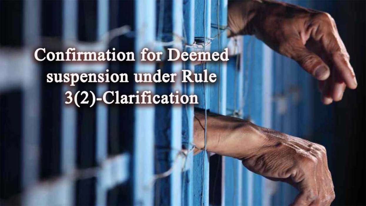 Deemed suspension and confirmation under Rule 3(2) of AIS (D&A) Rules, 1969 – DOPT Clarification