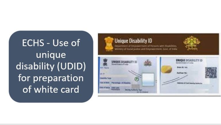 Use of UDID Card as disability verification/ identification document for preparation of White Card under ECHS