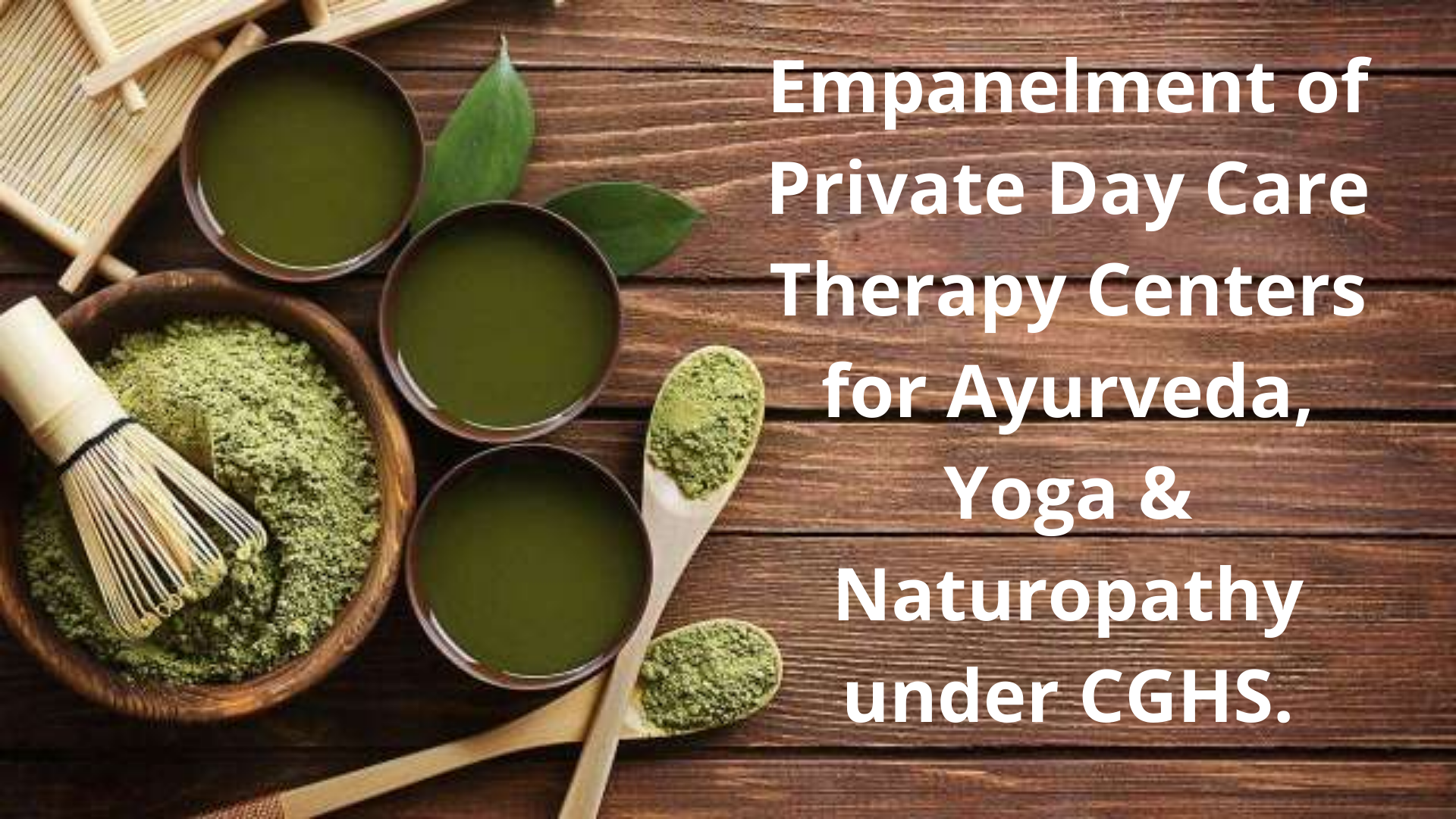 Empanelment of Private Day Care Therapy Centers for Ayurveda, Yoga & Naturopathy under CGHS Delhi / NCR
