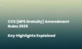 CCS (NPS Gratuity) Amendment Rules 2025: Key Highlights Explained
