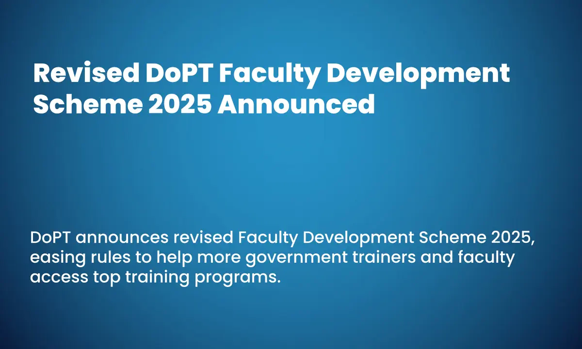 Revised DoPT Faculty Development Scheme 2025 Announced