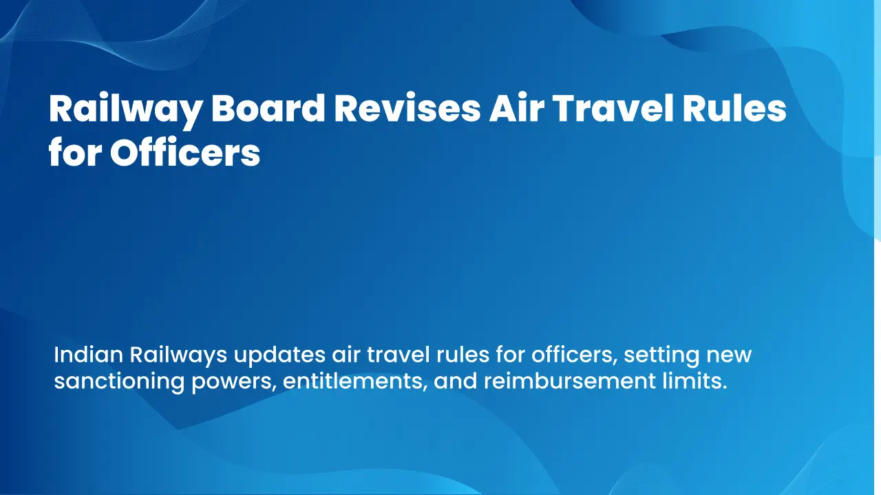 Railway Board Revises Air Travel Rules for Officers