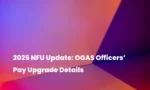 2025 NFU Update: OGAS Officers’ Pay Upgrade Details