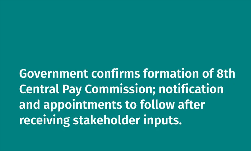 Government Confirms 8th CPC Formation, Notification Awaited