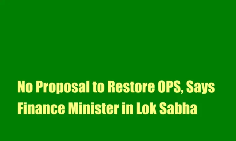 No Proposal to Restore OPS, Says Finance Minister in Lok Sabha