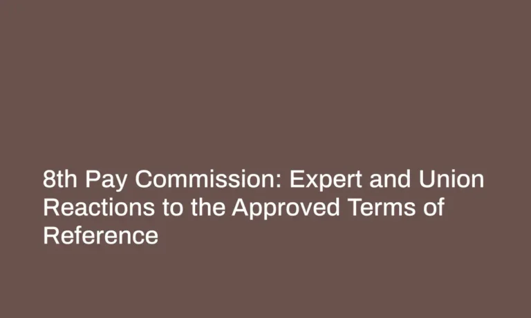 8th Pay Commission: Expert and Union Reactions to the Approved Terms of Reference