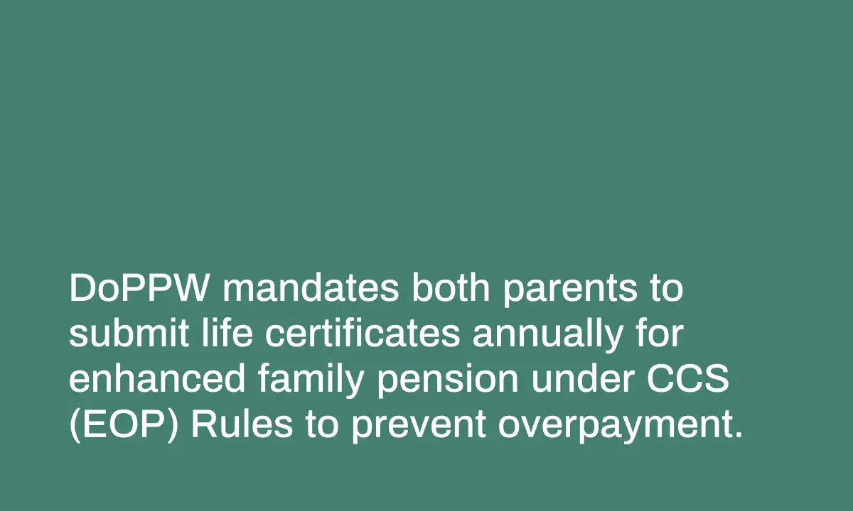 DoPPW Clarifies Life Certificate Rules for Parents Receiving Enhanced Family Pension