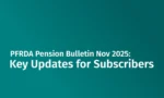 PFRDA Pension Bulletin Nov 2025: Key Updates for Subscribers