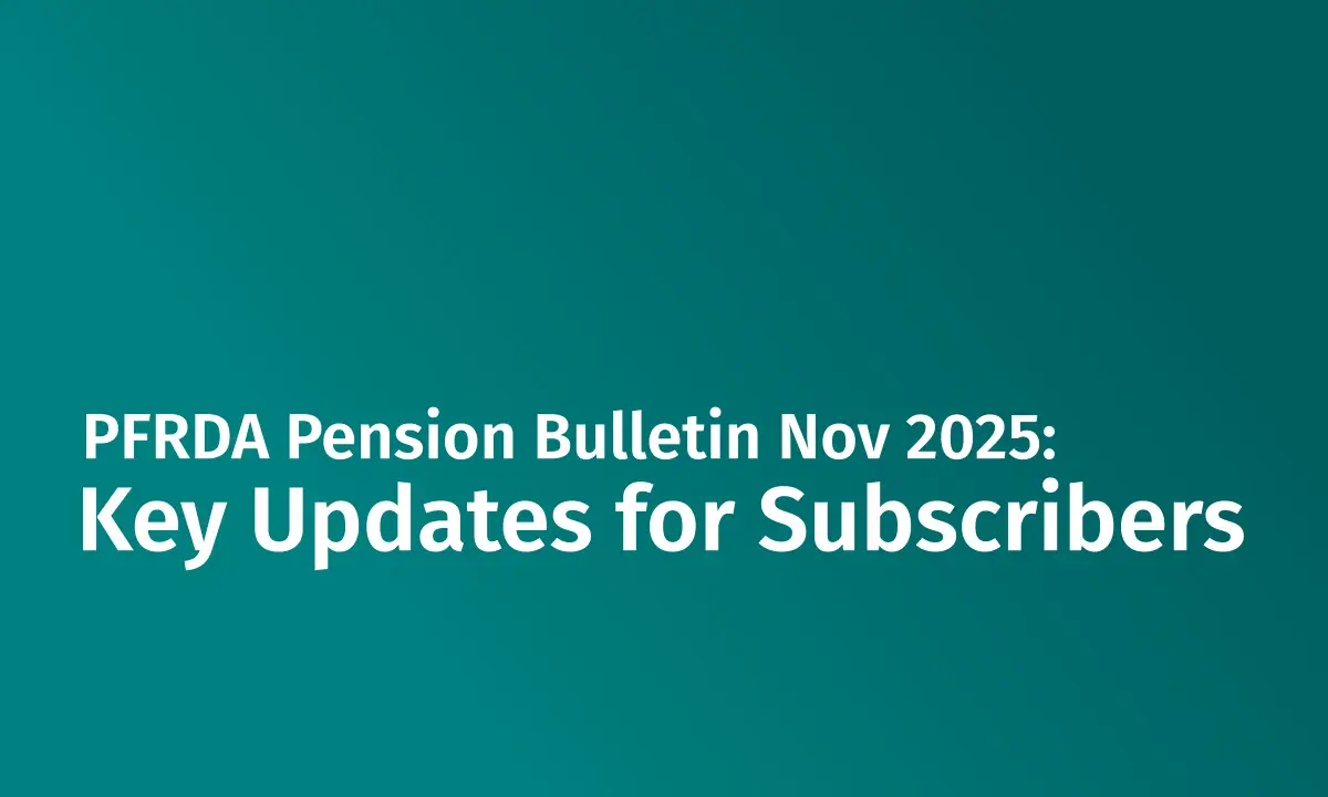 PFRDA Pension Bulletin Nov 2025: Key Updates for Subscribers