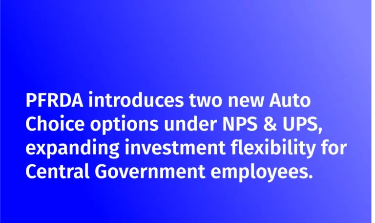 PFRDA Adds New Investment Options for NPS & UPS Subscribers