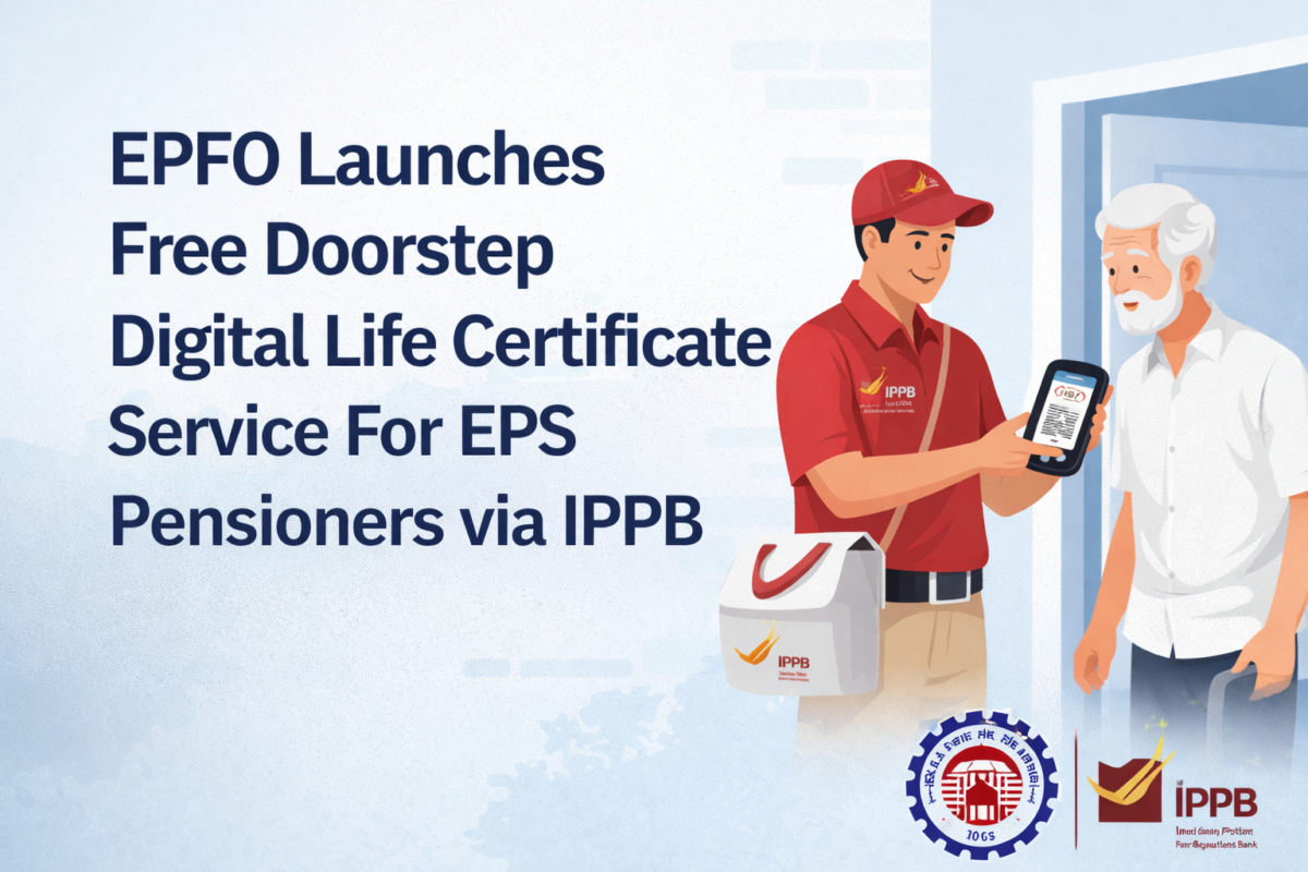 EPFO Launches Free Doorstep Digital Life Certificate Service via IPPB for EPS Pensioners