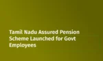 Tamil Nadu Assured Pension Scheme Launched for Govt Employees