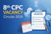 8th CPC vacancy 2026