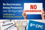 No Pension Discrimination, Govt Tells Rajya Sabha on 8th CPC