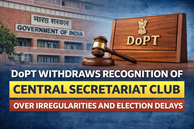 Central Secretariat Club Derecognised by DoPT