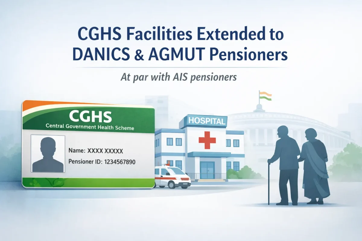 CGHS Facilities Extended to DANICS & AGMUT Pensioners
