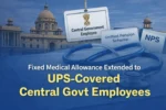 FMA Extended to UPS-Covered Central Govt Employees