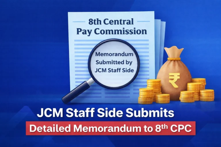 8th CPC: JCM Staff Side Submits Detailed Memorandum