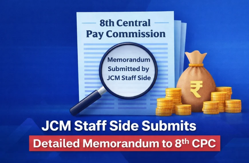 8th CPC: JCM Staff Side Submits Detailed Memorandum