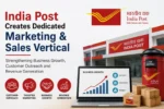 India Post Launches Dedicated Marketing & Sales Vertical