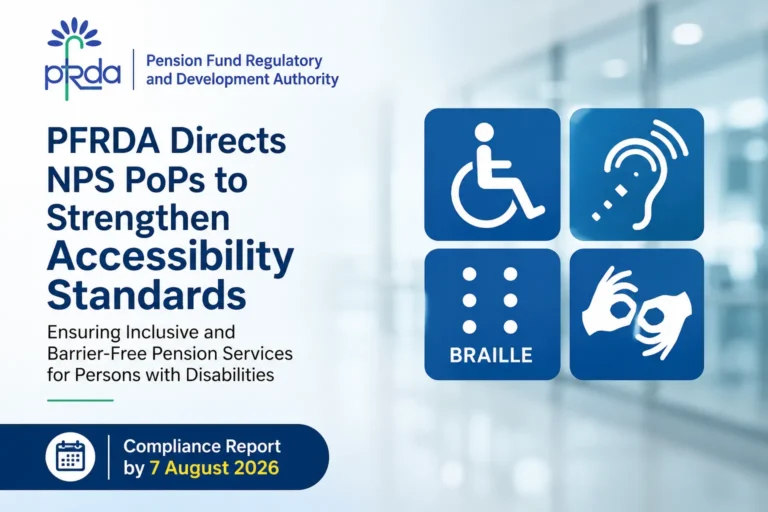 PFRDA Directs NPS PoPs to Strengthen Accessibility Standards
